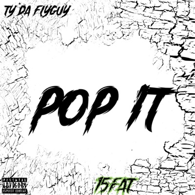 Pop It (feat. 15FAT) - Single