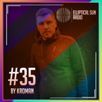 Elliptical Sun Radio 35 (DJ Mix) - Kroman & Elliptical Sun Radio by Kroman