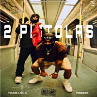 2 PISTOLAS (feat. IMOSZES) - Single - Young Lachii