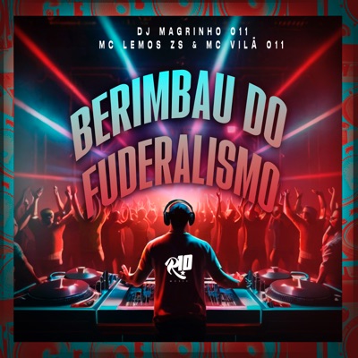 Berimbau do Fuderalismo (feat. MC LEMOS ZS) - Single