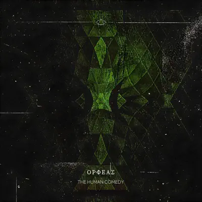 Listen to The Human Comedy - Single by Orfeas