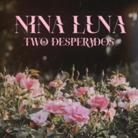 Two Desperados - Single - Nina Luna