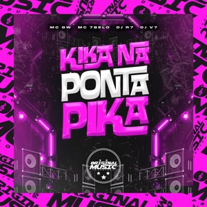 Kika na Ponta da Pika (feat. Mc Gw & Mc 7 Belo)