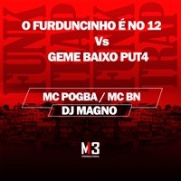 O Furduncinho É no 12 Vs Geme Baixo Put4 - Single - MC BN, MC Pogba & Dj Magno