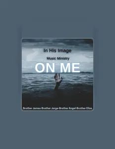 聆聽 In His image music、觀看音樂影片、閱讀小傳、查看巡演日期等！
