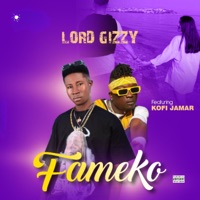 FAMEKO (feat. Kofi Jamar) - Single - LORD GIZZY