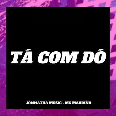 Tá Com Dó (feat. MC Mariana) - Single