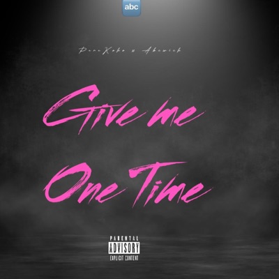 Give me one-time (feat. Pere Koko & ABC WICK) - Single