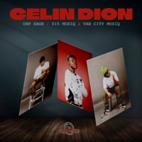 Celin Dion - Single - OHP SAGE & 015 MusiQ & Van City MusiQ