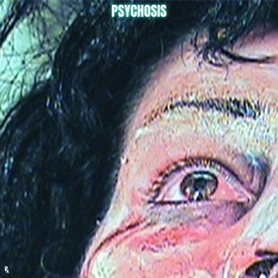 PSYCHOSIS - Single