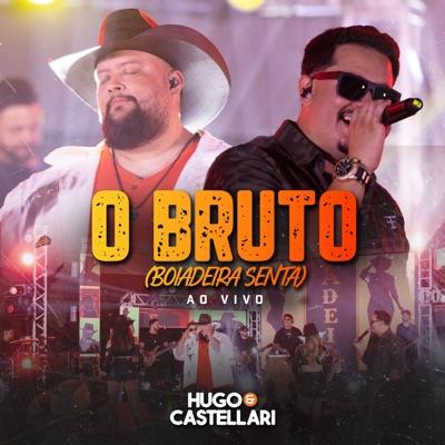 O Bruto (Boiadeira Senta) [Ao Vivo] - Single