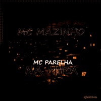 Na Mira - Single - djlabirinto, Mc Mazinho & mc parelha