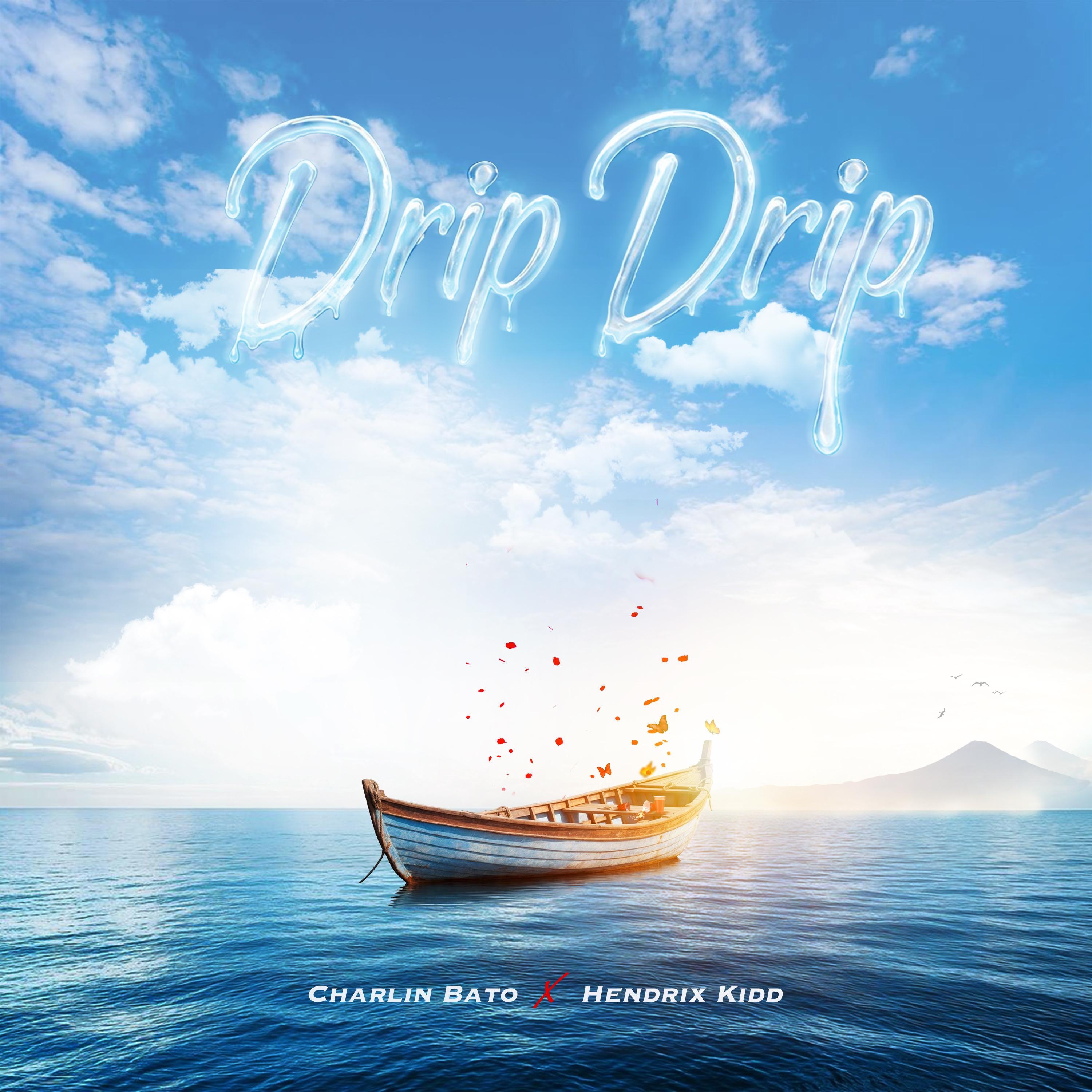 Drip Drip (feat. Hendrix Kidd) - Single