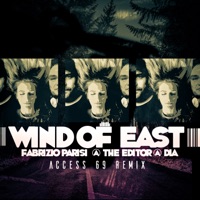 Wind of East (Access 69 Remixes) - Single - Fabrizio Parisi, The Editor & Dia