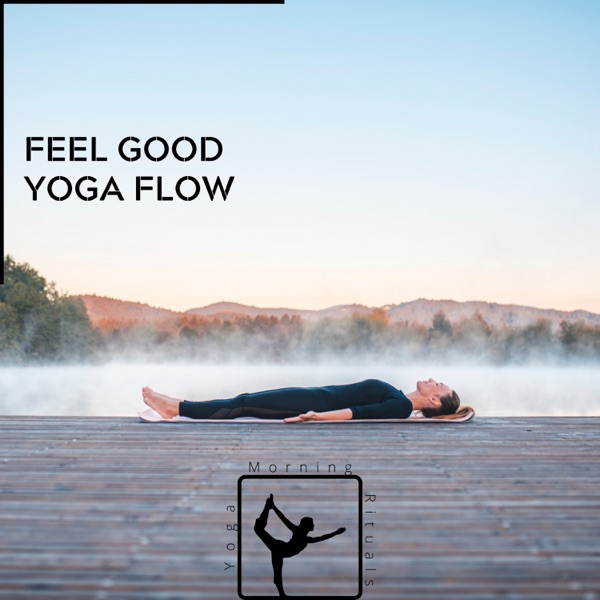 Feel Good Yoga Flow