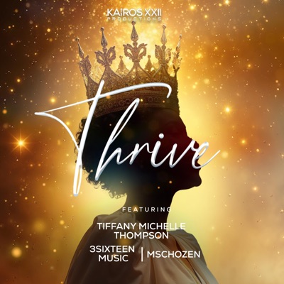 Thrive (feat. Tiffany Michelle Thompson, MsChozen & 3Sixteen Music) - Single