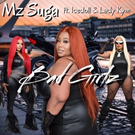 Bad Girlz (feat. IceDoll & Lady Kym) Mz.Suga
