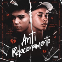 Anti Relacionamento - Single - MC Pepê ZS, Moraes MC, Nauan no Beat & Renannobeat