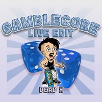 GAMBLECORE (LIVE EDIT) - Single - Dead x?