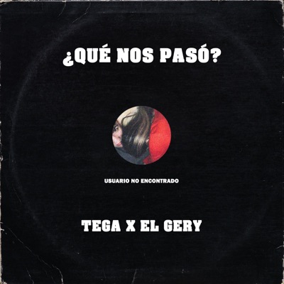 ¿Qué Nos Pasó? (feat. El Gery) - Single