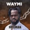 Freeman - Waymi lyrics