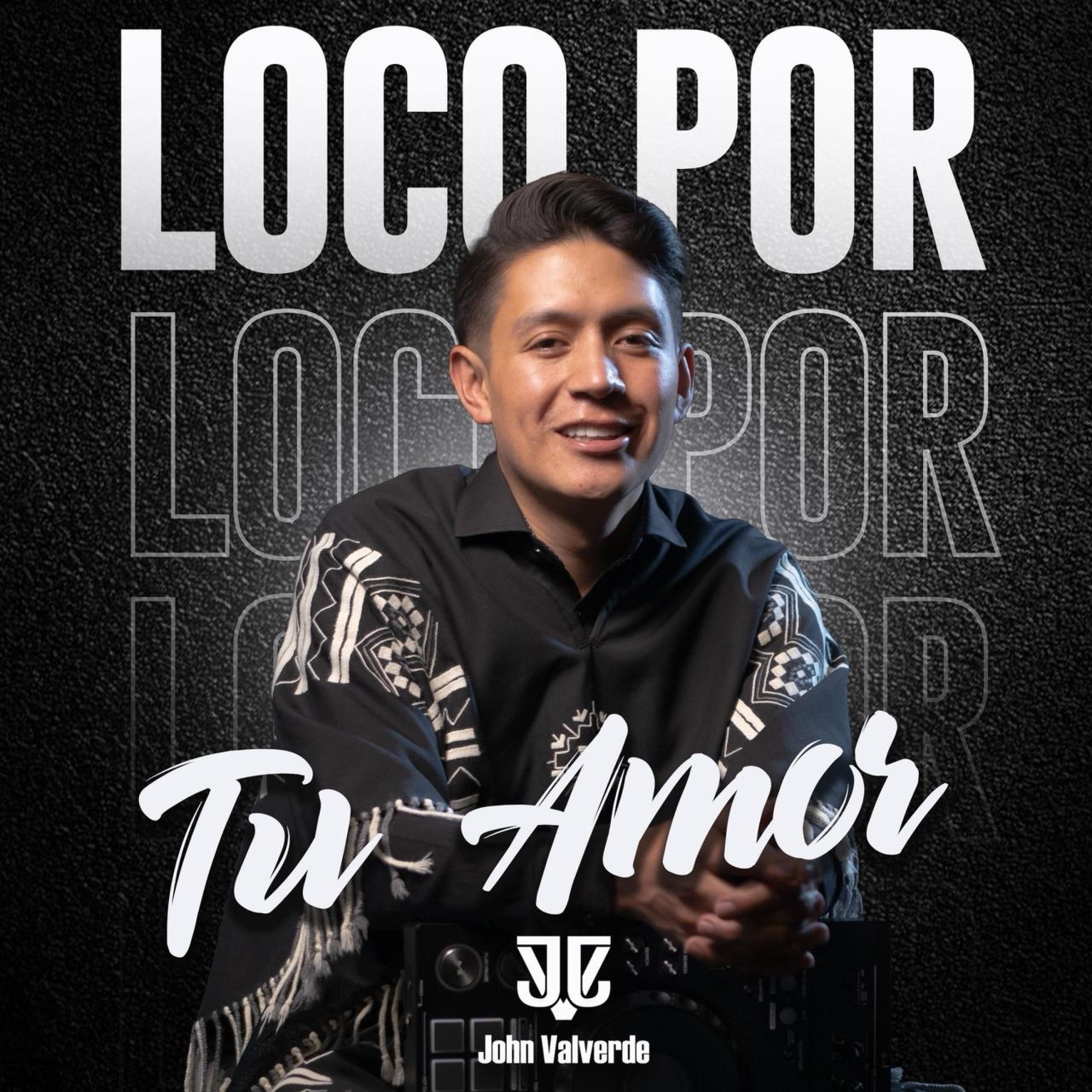 Loco Por Tu Amor - Single