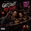Get Out Of My Way (feat. T Nista) - Single