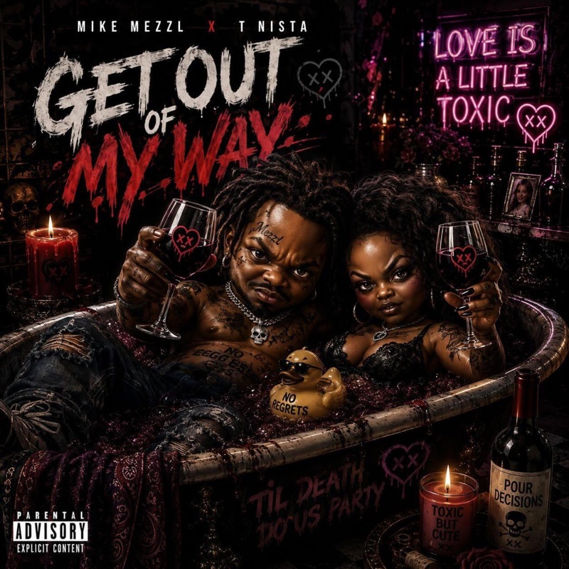 Get Out Of My Way (feat. T Nista)