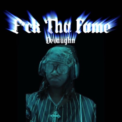 F*ck Tha Fame - Single