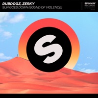 Sun Goes Down (Sound Of Violence) [Extended Mix] - Single - Dubdogz & Zerky