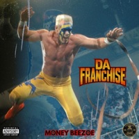 Da Franchise - Money Beezoe