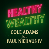 Healthy Wealthy (feat. Paul Niehaus IV)