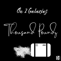 Thousand Poundz (feat. OBiC-One, Revelgy & Mace The Outlaw) - Single - On 2 Galaxies