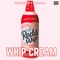 Whip Cream (feat. Cruddyman) [Slowed Remix] - PocketRocket Youngn lyrics