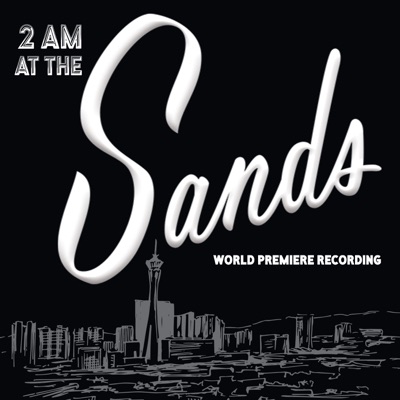 2 Am at the Sands (World Premiere Recording)