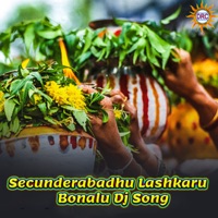Secunderabadhu Lashkaru Bonalu Dj Song - Single - P.N. Lingaraju & Lalitha Sagari