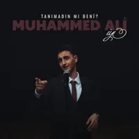 Tanımadın Mı Beni — Muhammed Ali iyi