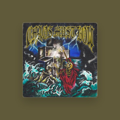 Listen to Chaos Must Bow, watch music videos, read bio, see tour dates & more!