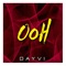 Ooh - Dayvi lyrics