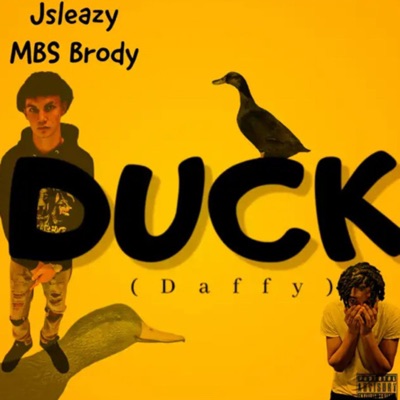 Duck (Daffy) (feat. Jsleazy) - Single