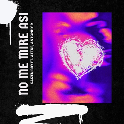 No me miré así (feat. ATTKE & ANTONHY R) - Single