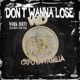 Dont Wanna Lose feat Turf Talk Single