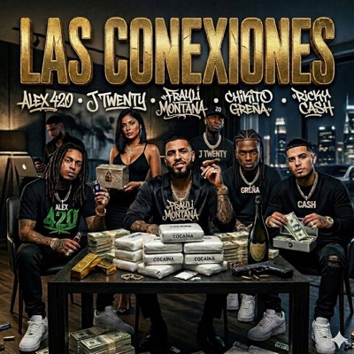 Las Conexiones (feat. Alex 420, J Twenty, Chikito Greña & Ricky Cash) - Single