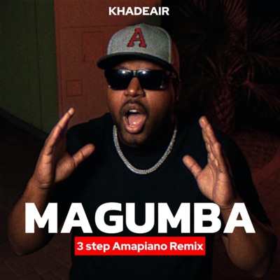 MAGUMBA (feat. Khadeair & 3 Step Afro Tech) - Single