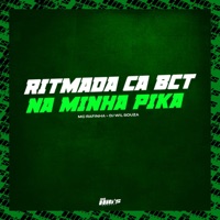 Ritmada Ca Bct na Minha Pika - Single - Dj Wil Souza & MC Rafinha