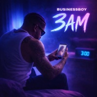 3 AM - Single - Businessboy