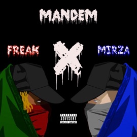 Mandem (feat. Mirza) Freak