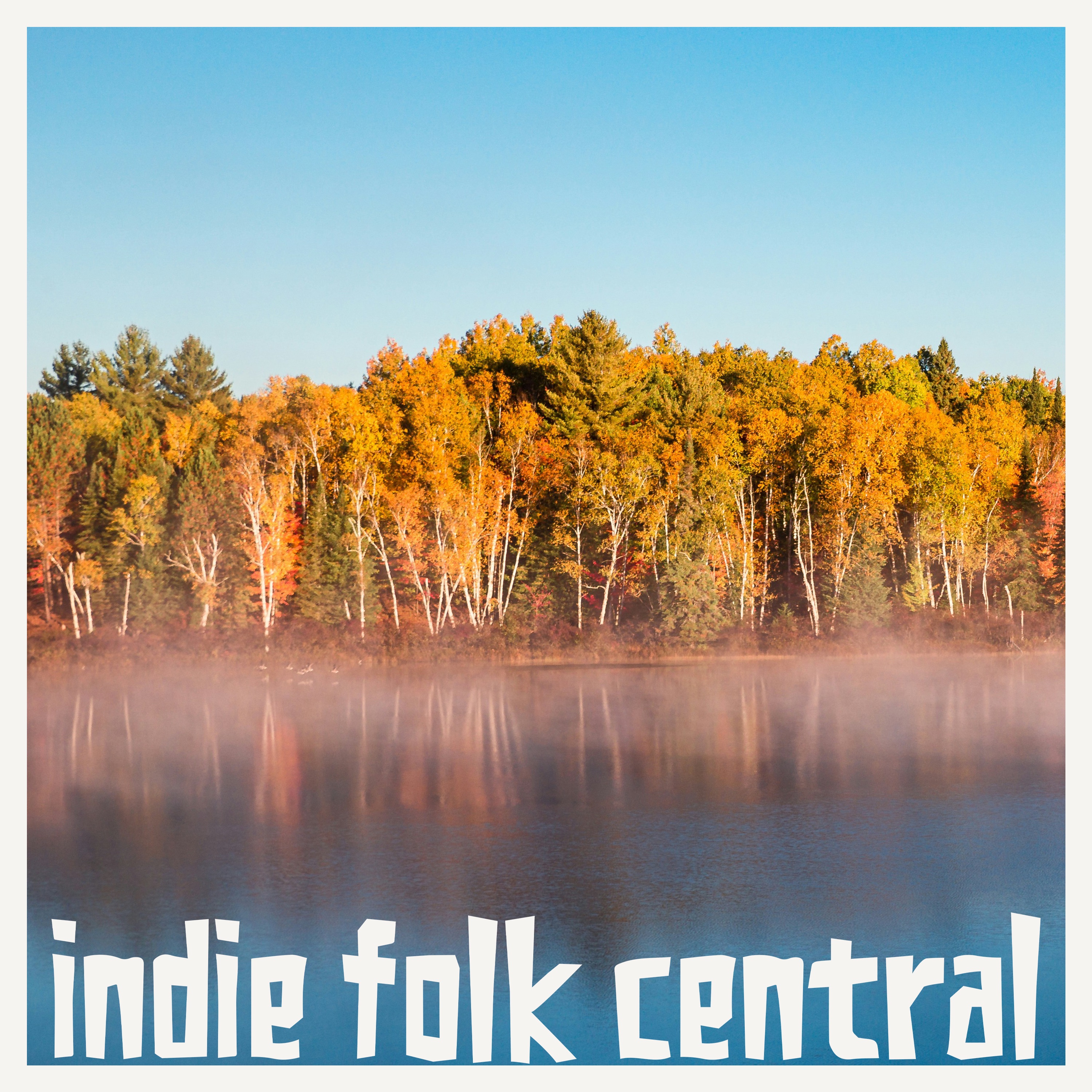 Acoustic Chill 2025, Vol. 1 (Indie Folk Central)