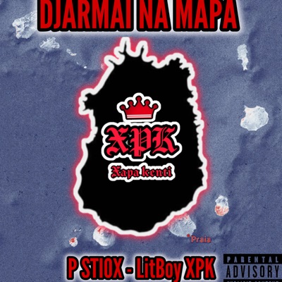 DJARMAI NA MAPA (feat. P Stiox & LitBoy XPK) - Single