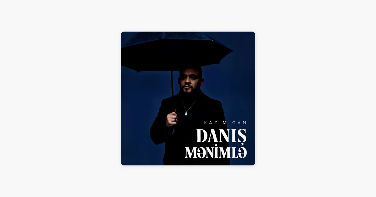 Danış Mənimlə - Kazım Can